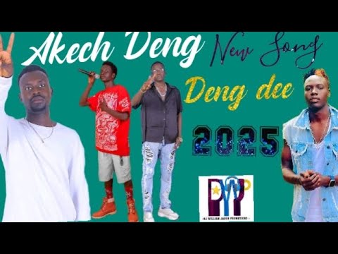 Akech Deng By Deng Dee New Song South Sudan Music 2025 Dwjp TV 