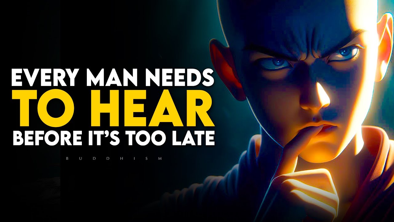6 Harsh Truths Every Man Needs to Hear Before It’s Too Late Buddhism