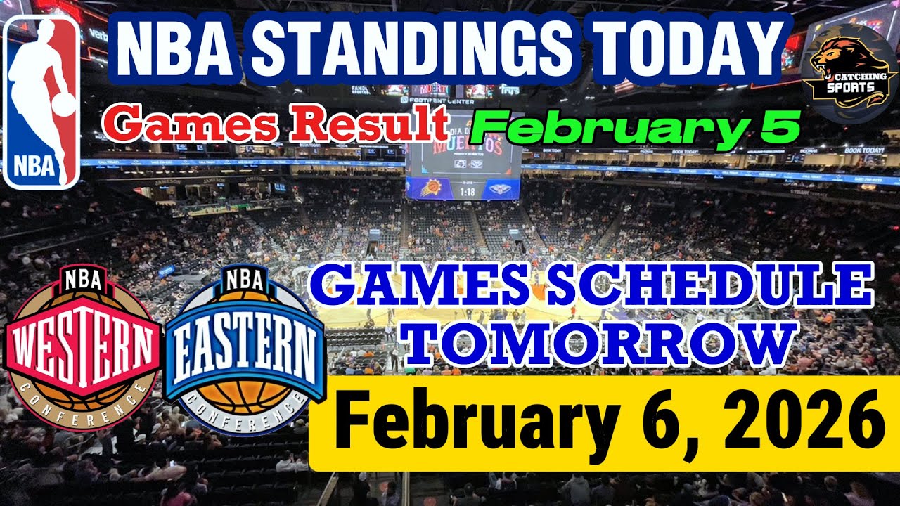 NBA STANDINGS TODAY as of FEBRUARY 5 | GAMES RESULT | GAMES SCHEDULE TOMORROW FEBRUARY 6, 2026