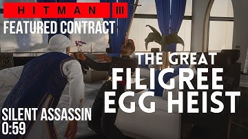 Hitman 3 - The Great Filigree Egg Heist (0:59) - Featured Contract SA
