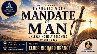 MEN'S PRAYER WEEK: UNLEASHING HOLY BOLDNESS| Eld. Richard Orangi