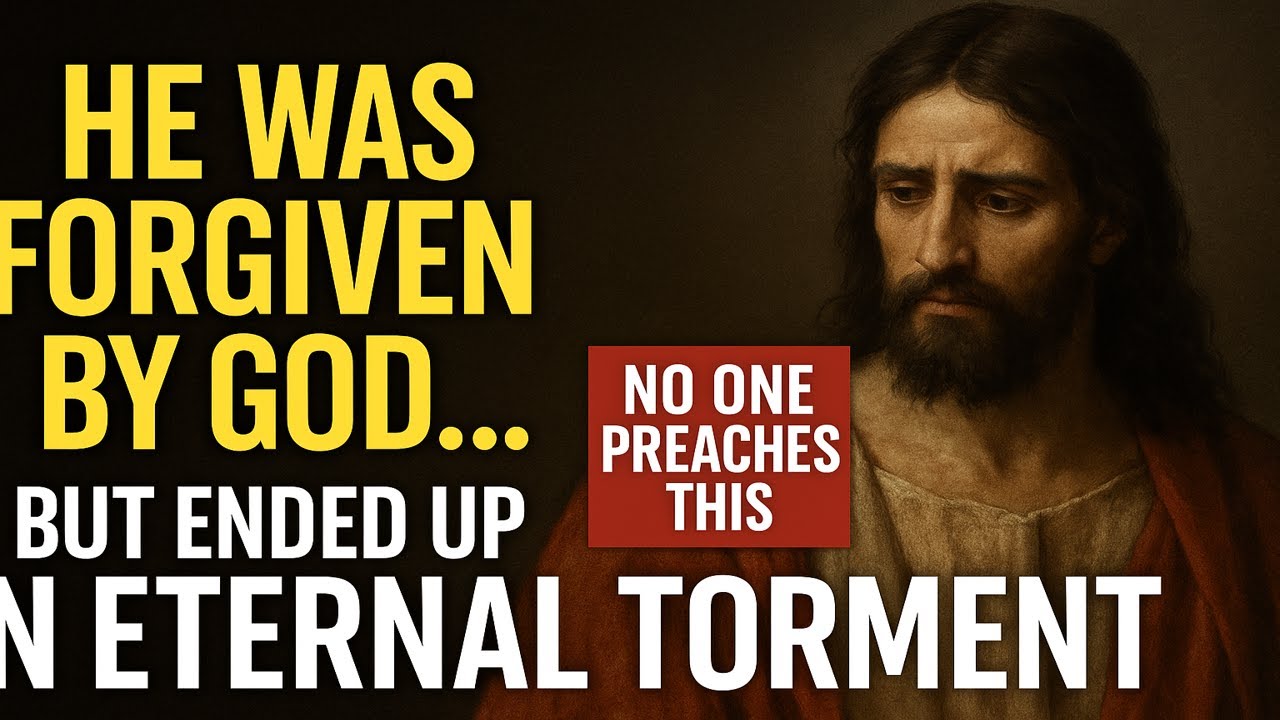 He Was Forgiven by God… but Ended Up in Eternal Torment | No One Preaches This