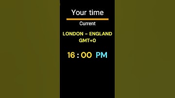 GMT+0｜16:00 PM｜LONDON