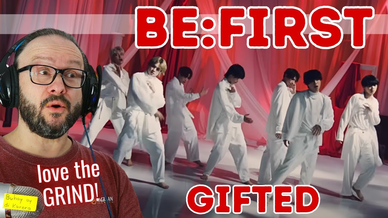 grindy seduction!!!! BE:FIRST / Gifted -Music Video- reaction