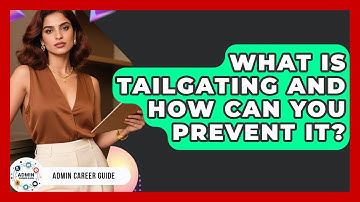 What Is Tailgating And How Can You Prevent It? - Admin Career Guide