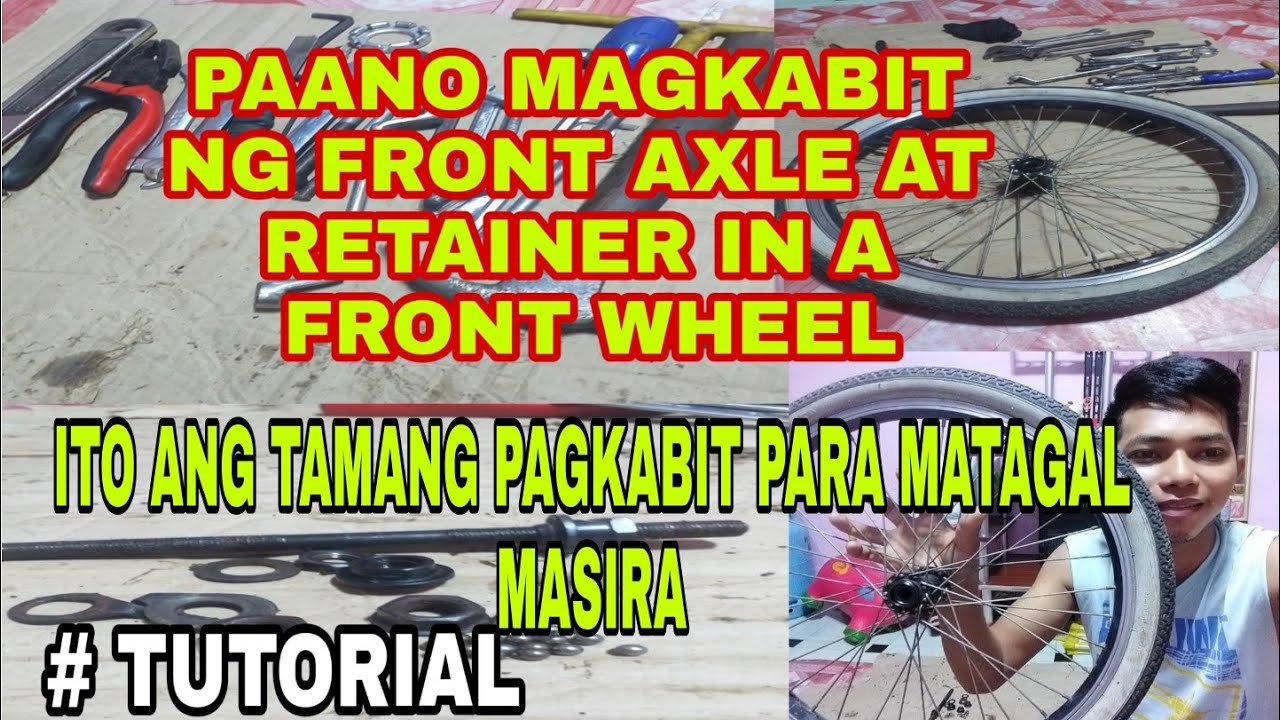 # TUTORIAL  PAANO MAGKABIT NG FRONT AXLE AT RETAINER IN A FRONT WHEEL