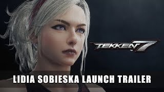 TEKKEN 7 – Lidia Sobieska Launch Trailer