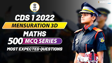CDS 1 2022 | 500 Most Expected Questions In Maths | Mensuration 3D Live Class