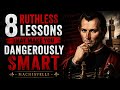 8 Ruthless Lessons That Make You Dangerously Smart – Machiavelli