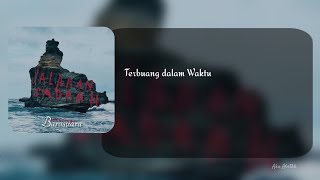 TERBUANG DALAM WAKTU - BARASUARA l Lirik video