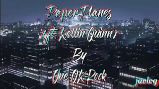 Paper Planes (ft. Kellin Quinn) | ONE OK ROCK | Aesthetic Lyrics