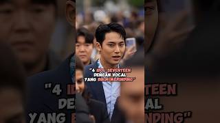 Download Lagu 4 Idol Seventeen Dengan Vocal Yang Bikin Merinding #kpop #shorts MP3