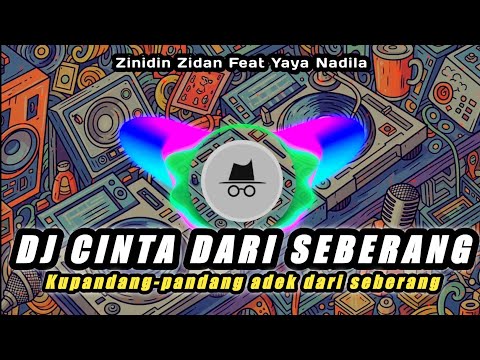DJ CINTA DARI SEBERANG VIRAL TIKTOK | DJ KU PANDANG PANDANG ADIK DARI SEBERANG REMIX TERBARU 2025