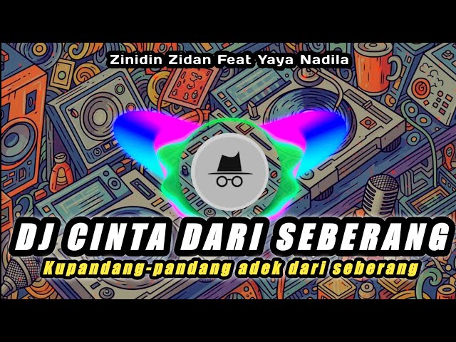DJ CINTA DARI SEBERANG | REMIX TERBARU VIRAL TIKTOK 2025