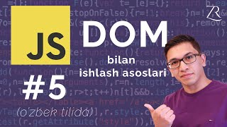 JavaScript Asoslari | DOM (Document Object Model) | Qism 5