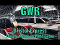 GWR Bristol Express - Bristol Temple Meads to London Paddington