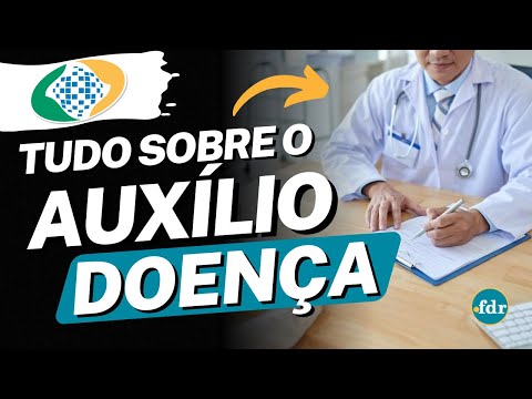 MANUAL DO AUXÍLIO DOENÇA: COMO FUNCIONA, VALORES, REGRAS E PASSO A PASSO PARA SOLICITAR