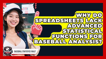 Why Do Spreadsheets Lack Advanced Statistical Functions For Baseball Analysis?