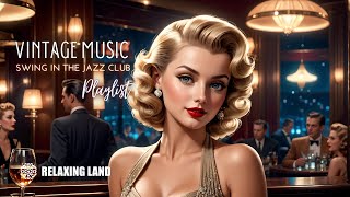1940s Swing Music in a Vintage Jazz Club! (Vintage Music Playlist)