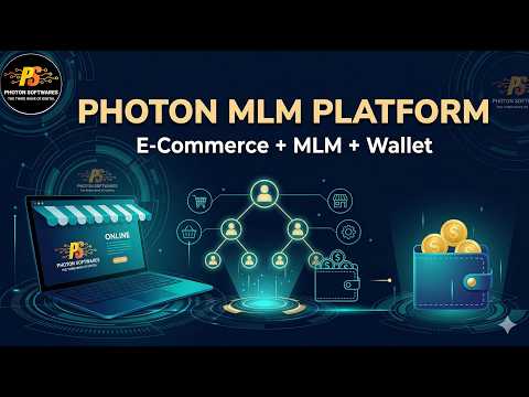 Photon MLM Platform | Complete MLM Software Solution | E-Commerce + Wallet + Referral System
