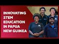 Meet the Papua New Guinean students innovating STEM Education | Curtin School of Education