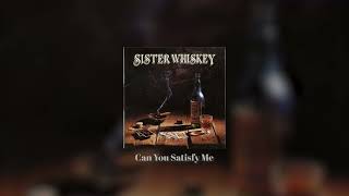 Sister Whiskey: Full Album: Liquor & Poker