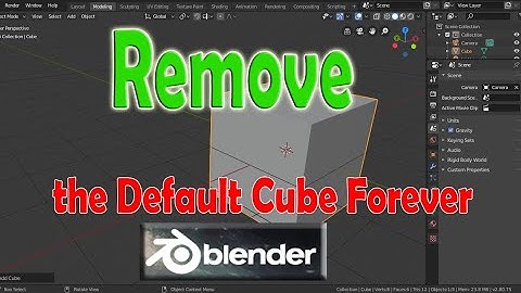 HOW TO REMOVE THE BLENDER DEFAULT CUBE FOREVER