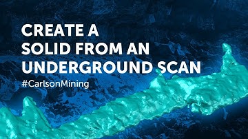 Create Solid from Underground Mine Scan | Carlson Mining