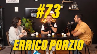 EP #73 - ERRICO PORZIO "IL PIZZATORE"!