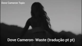 Dove Cameron- Waste (tradução pt pt)