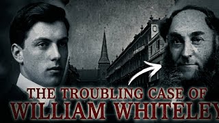 (1907, London England) The Troubling Case of William Whiteley