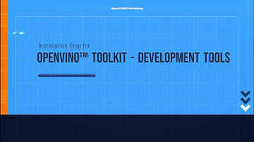 Intel® Distribution of OpenVINO™ Toolkit - Development Tools installation Step