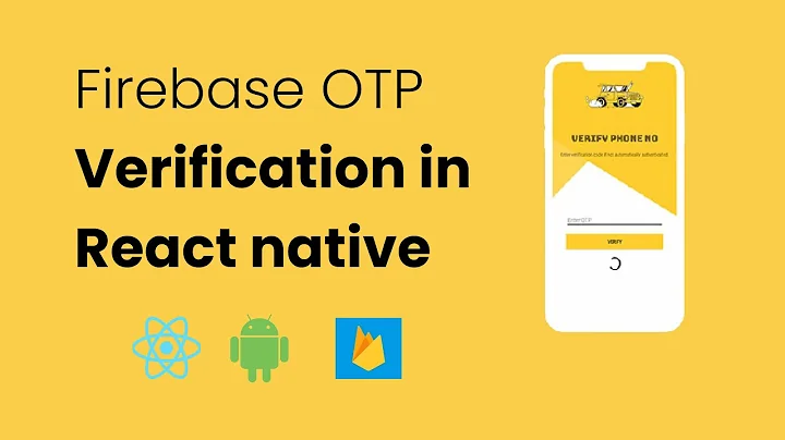React native OTP verification using firebase | React native | Firebase