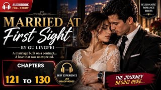 Married at first sight novel Serenity and Zachary | Romance audiobook|  Chapter 121 to 130
