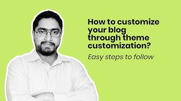 #3- Blogging Course - How to customize blog through theme customization?