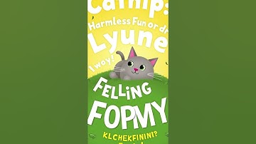 Catnip High: Fact or Fiction?** (Catnip High: Fact or Fiction?)