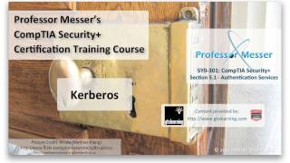 Overview of Kerberos - CompTIA Security+ SY0-301: 5.1