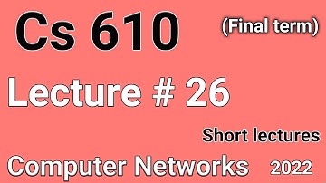 Cs610 Lecture 26 | Cs610 Short Lectures | Cs610 Final Term Preparation 2022 | Let