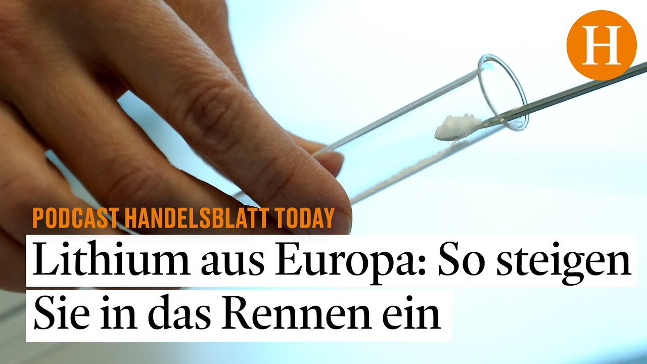 Lithium aus Europa Wie Sie beim Rennen um den Rohstoff der Zukunft