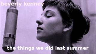 The Things We Did Last Summer ~ Beverly Kenney chords