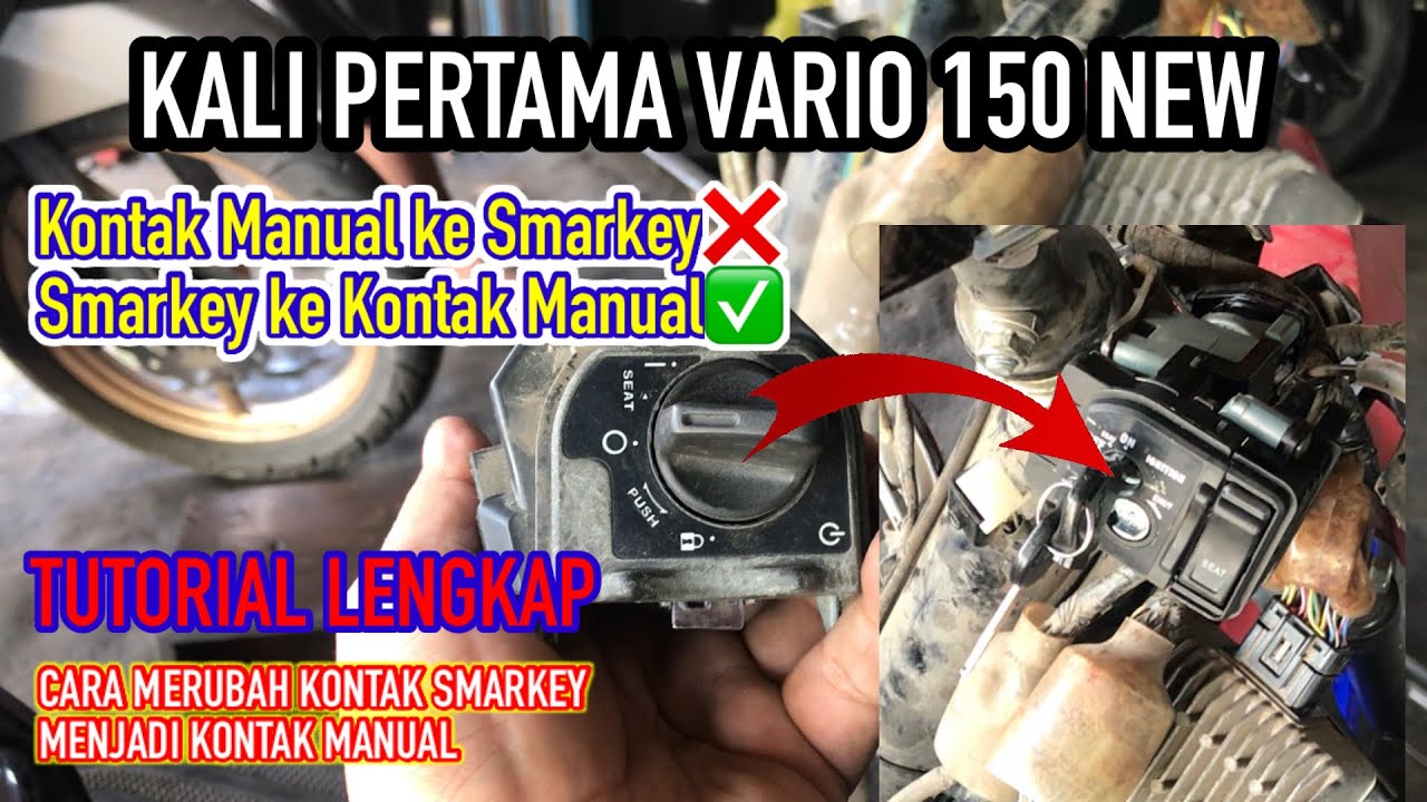 Tutorial Cara Merubah Kontak Smarkey menjadi Kontak Manual Pada Vario 150 new