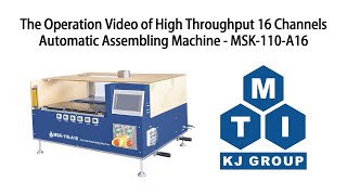 The Operation Video of High-throughput 16 Channels Automatic Assembling Machine - MSK-110-A16