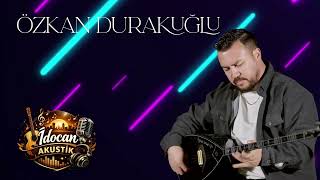Özkan Durakoğlu Potpori