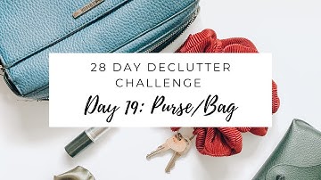Easy 28-Day Declutter Challenge - Day 19: Purse/Bag or Wallet