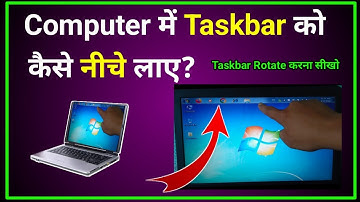 Laptop me taskbar niche kaise kare  || Computer taskbar problem || Laptop Taskbar Rotate problem
