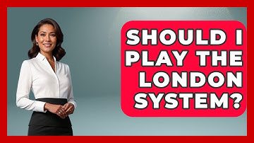 Should I Play The London System? - The Chess Codex