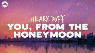 hilary duff you from the honeymoon lyrics