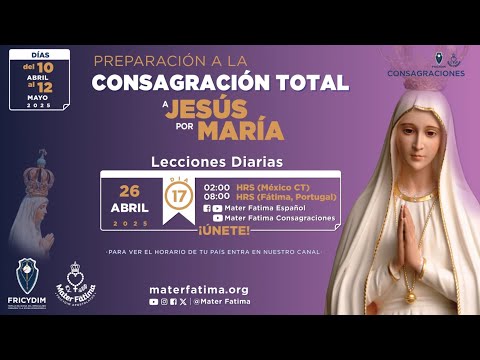 Día 17 - Preparación para la Consagración Total a Jesús por María
