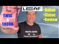 Leaf twig and thorn razor unboxshavereview