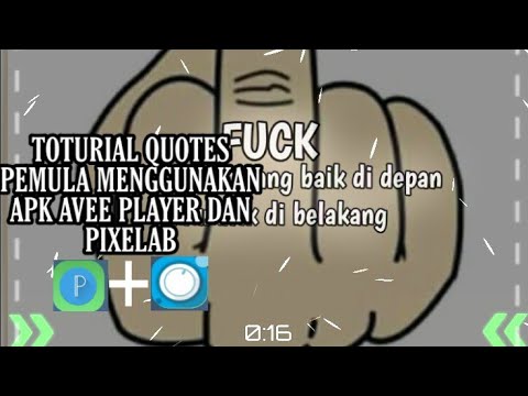 TOTURIAL MEMBUAT  VIDIO QUOTES KEREN MENGGUNAKAN APK  AVEE 